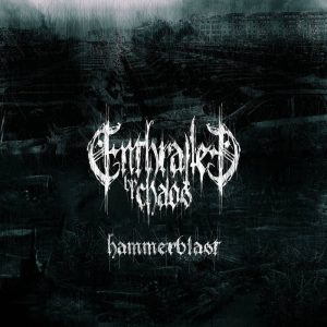 Enthralled by Chaos – Hammerblast