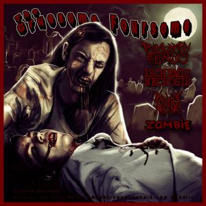 DxHxNx / Zombie /Pulmonary Fibrosis / Ischemic Necrosis – The Gruesome Foursome (Split)