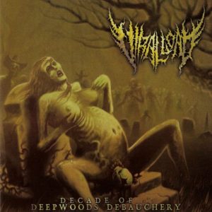 Viral Load – Decade of Deepwoods Debauchery